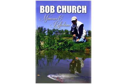 Bob Church Memories And Reflections
